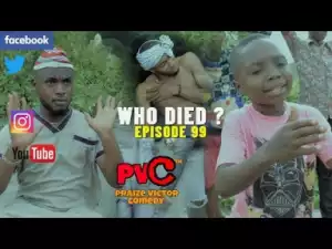 Video: Praize Victor Comedy – Who Died?